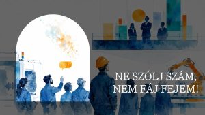 MUM-effektus - miért hallgatnak a dolgozók – még akkor is^J ha pontosan látják a bajt - vezetőképzés - Forlong Bt